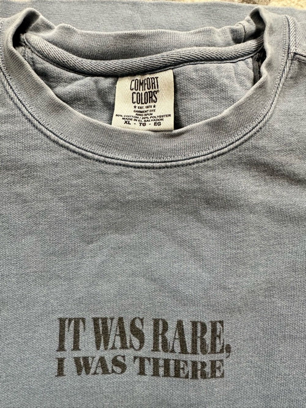 It Was Rare I Was There Faded Denim Blue TS Crewneck Sweatshirt Swift Comfort XL